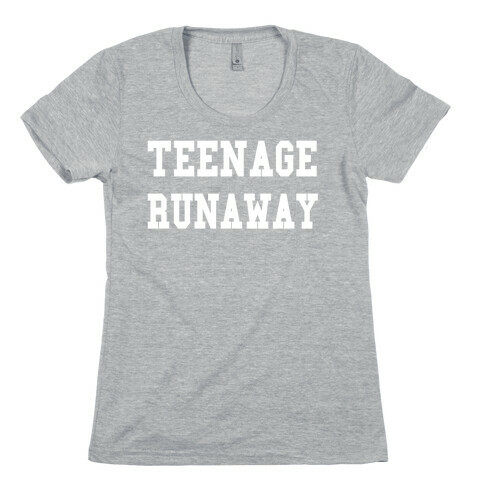 Teenage Runaway Womens T-Shirt