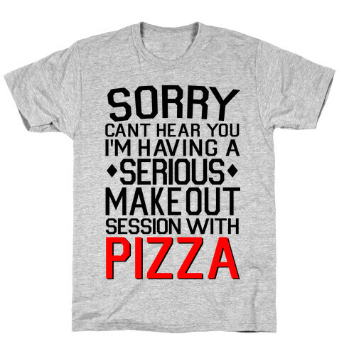 Pizza Make Out Session T-Shirt