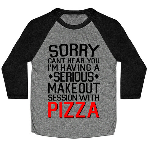 Pizza Make Out Session Baseball Tee
