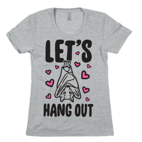 Let's Hang Out Womens T-Shirt