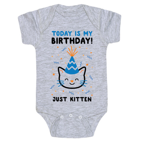 Today's My Birthday, Just Kitten Baby One-Piece