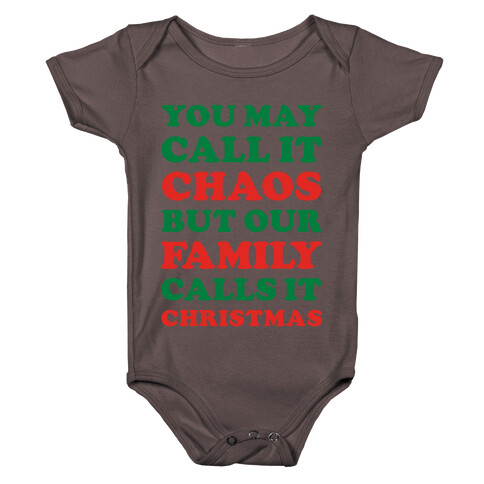 You May Call It Chaos But Our Family Calls It Christmas Baby One-Piece
