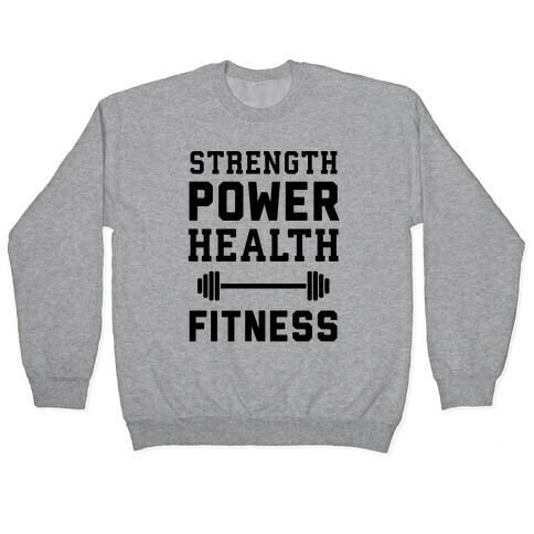 Strength, Power, Health - Fitness Pullover