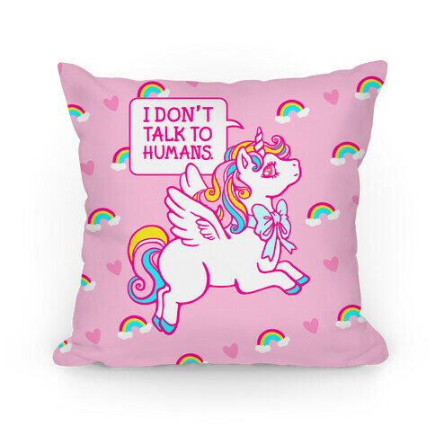 I Don't Talk To Humans Pillow