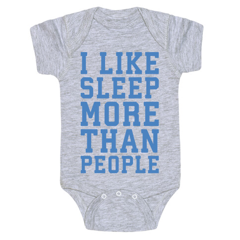 I Like Sleep More Than People Baby One-Piece
