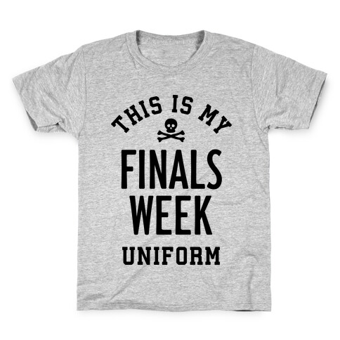 Finals Week Uniform Kids T-Shirt