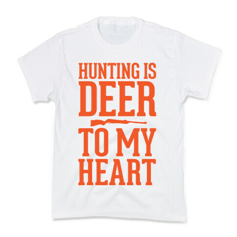 Hunting Is Deer To My Heart Kids T-Shirt