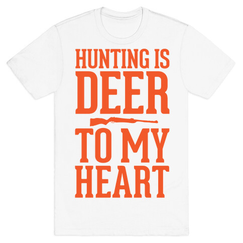 Hunting Is Deer To My Heart T-Shirt