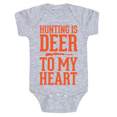 Hunting Is Deer To My Heart Baby One-Piece