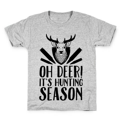 Oh Deer! It's Hunting Season Kids T-Shirt