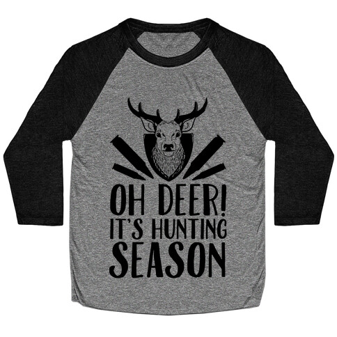 Oh Deer! It's Hunting Season Baseball Tee