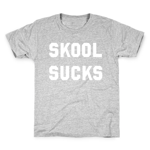 Skool Sucks Kids T-Shirt