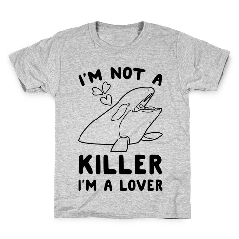 I'm Not A Killer I'm A Lover Kids T-Shirt