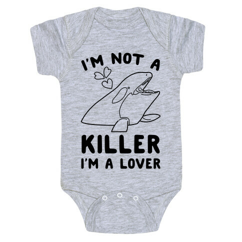 I'm Not A Killer I'm A Lover Baby One-Piece