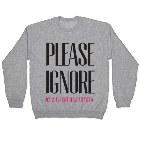 Please Ignore Pullover