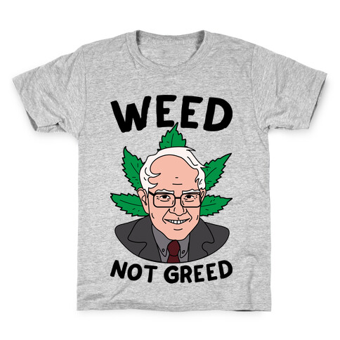 Weed Not Greed Kids T-Shirt