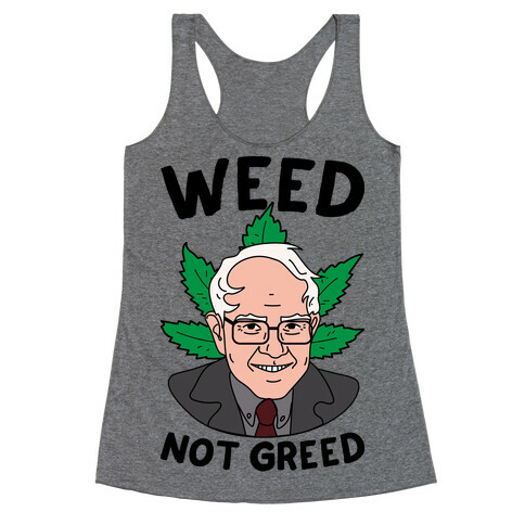 Weed Not Greed Racerback Tank Top
