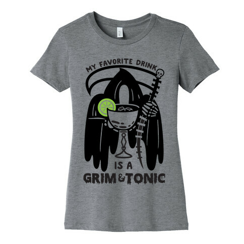 Grim & Tonic Womens T-Shirt