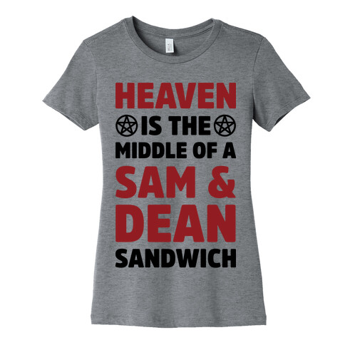 Heaven Is The Middle Of A Sam And Dean Sandwich Womens T-Shirt