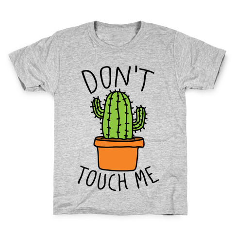 Don't Touch Me Cactus Kids T-Shirt