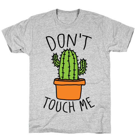 Don't Touch Me Cactus T-Shirt