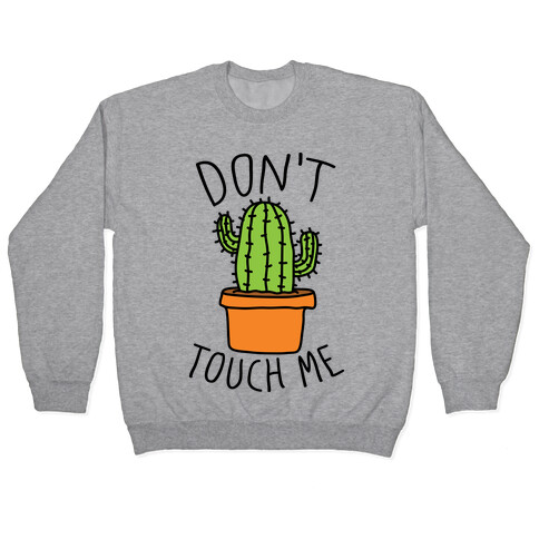 Don't Touch Me Cactus Pullover