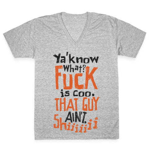 F*** Is Cool V-Neck Tee Shirt