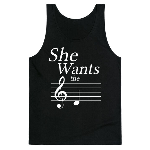 She Wants the D Tank Top