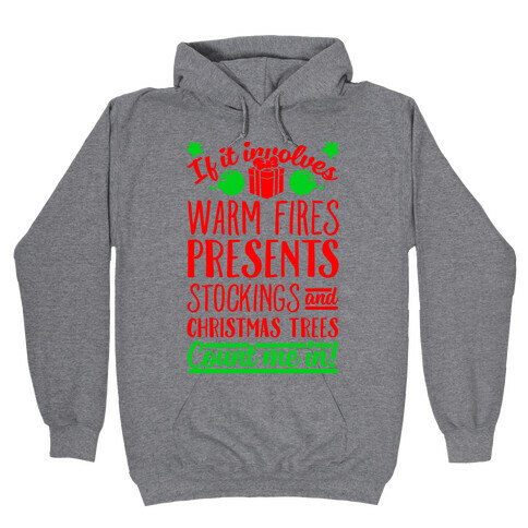 If it Involves Christmas Count Me In! Hooded Sweatshirt