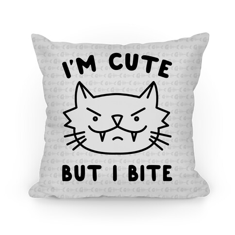 I'm Cute But I Bite Pillow
