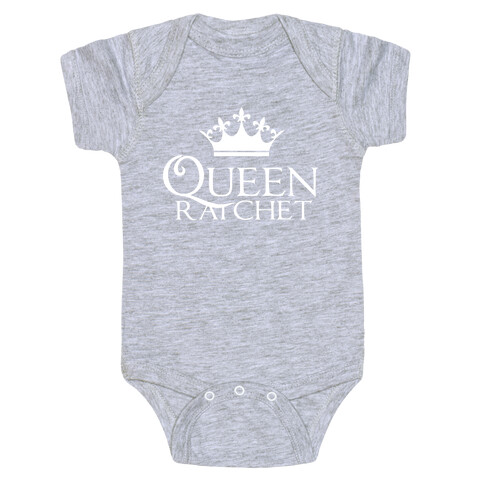 Queen Ratchet Baby One-Piece