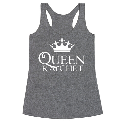 Queen Ratchet Racerback Tank Top