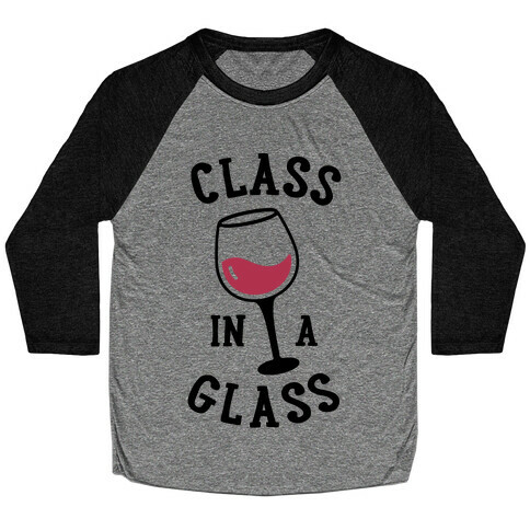 Class In A Glass Baseball Tee
