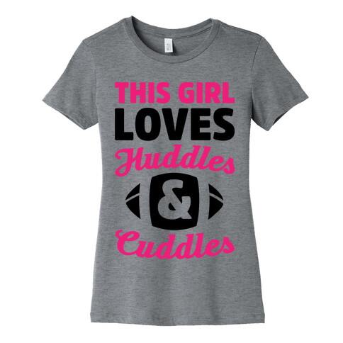 This Girl Loves Huddles And Cuddles Womens T-Shirt