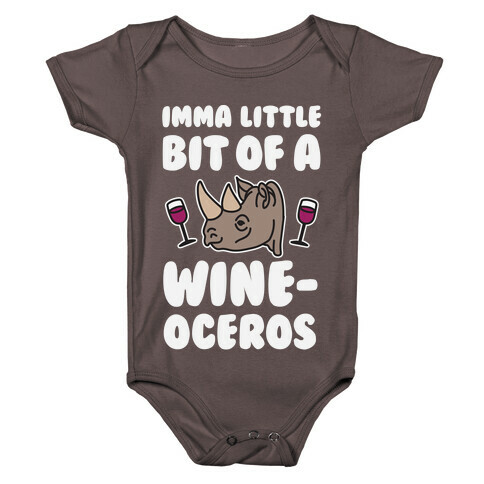 Imma Little Bit Of A Wine-oceros Baby One-Piece