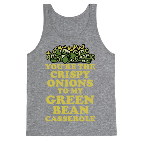 You're the Crispy Onions Tank Top