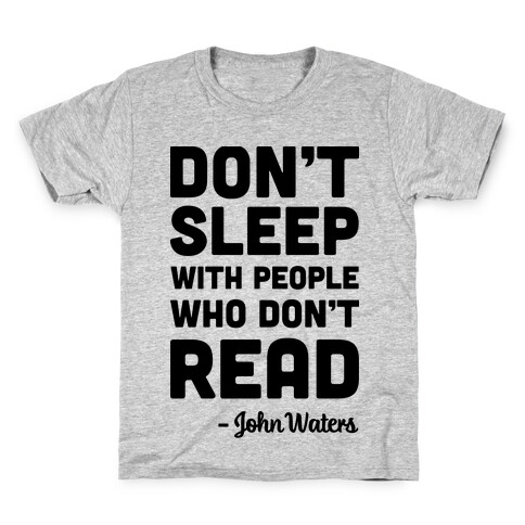 Don't Sleep With People Who Don't Read Kids T-Shirt