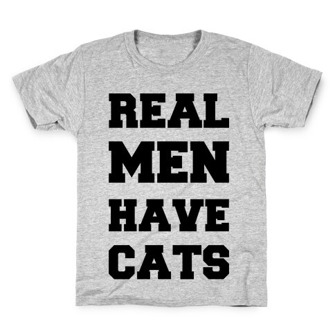 Real Men Have Cats Kids T-Shirt