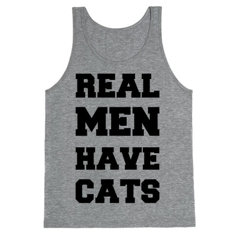 Real Men Have Cats Tank Top