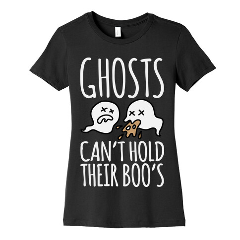 Ghosts Can't Hold Their Boos Womens T-Shirt