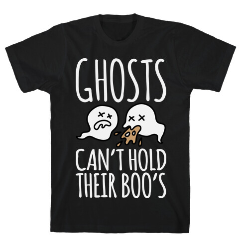 Ghosts Can't Hold Their Boos T-Shirt