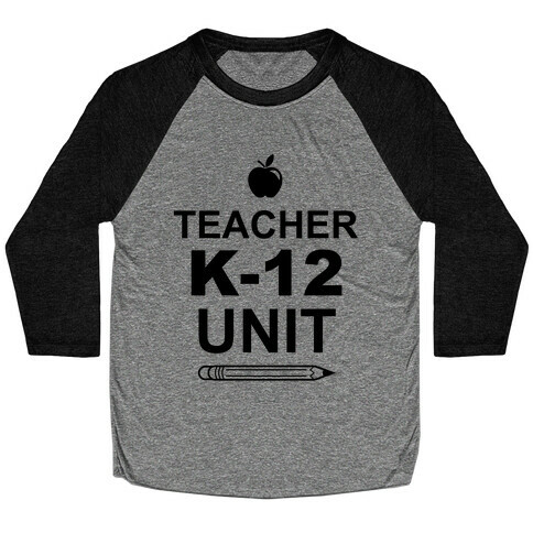 Teacher K-12 Unit Baseball Tee
