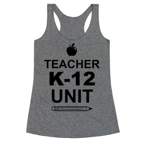 Teacher K-12 Unit Racerback Tank Top