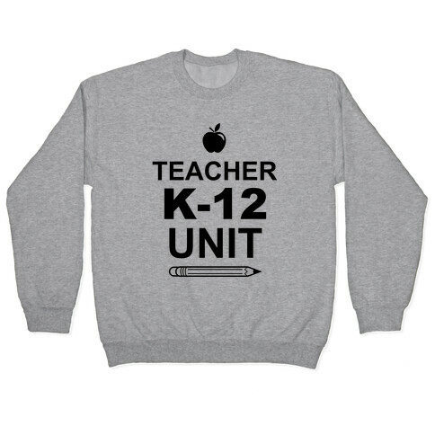 Teacher K-12 Unit Pullover