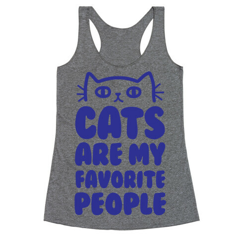 Cats Are My Favorite People Racerback Tank Top