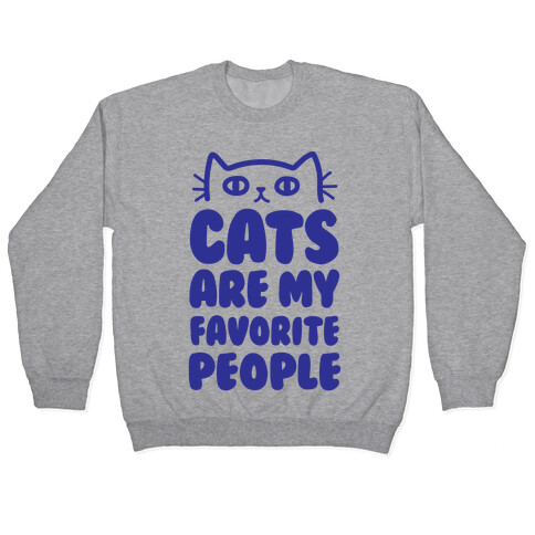 Cats Are My Favorite People Pullover