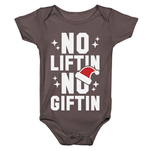 No Liftin' No Giftin' Baby One-Piece