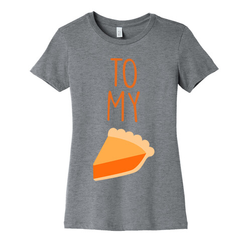 Pumpkin Pie (Whipped Cream & Pumpkin Pie Couples Shirt) Womens T-Shirt