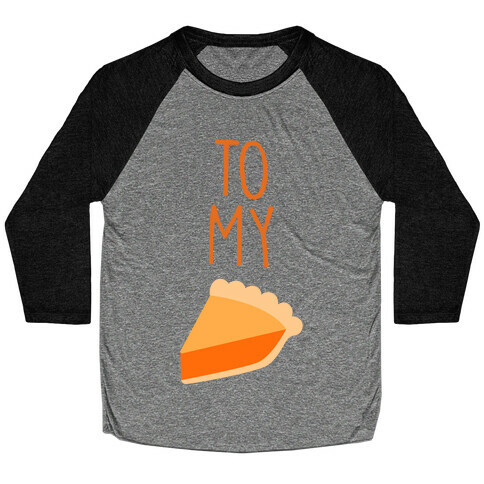 Pumpkin Pie (Whipped Cream & Pumpkin Pie Couples Shirt) Baseball Tee