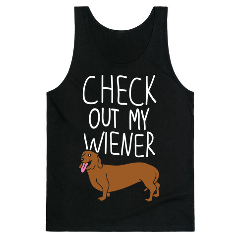 Check Out My Wiener Tank Top